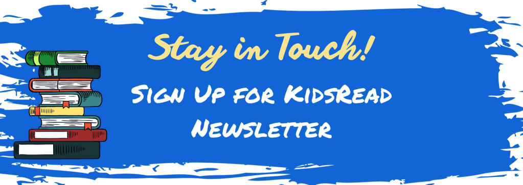 Sign Up for Kids Read Newsletter and FREEBIES