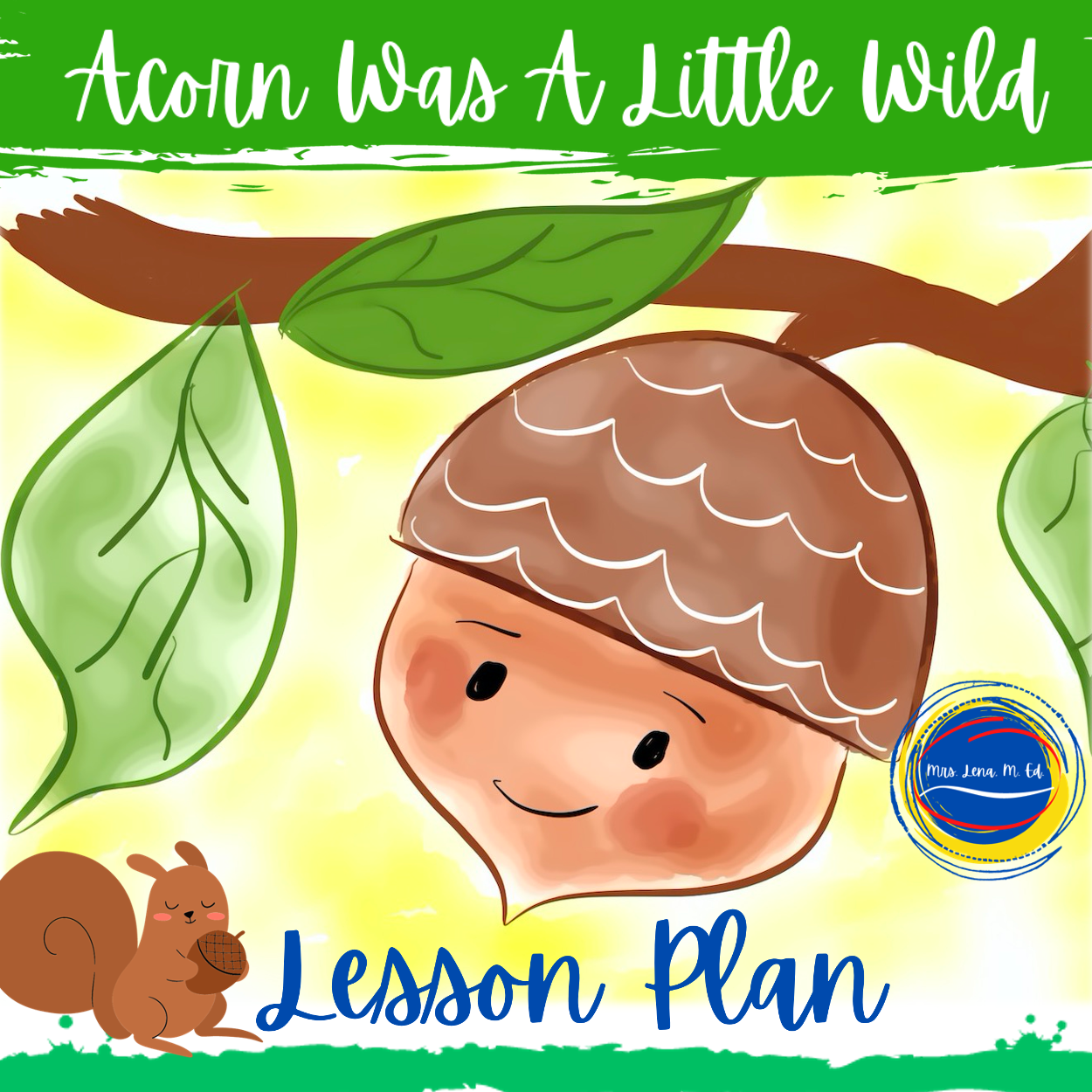 Acorn Was A Little Wild by Jen Arena Lesson Plan