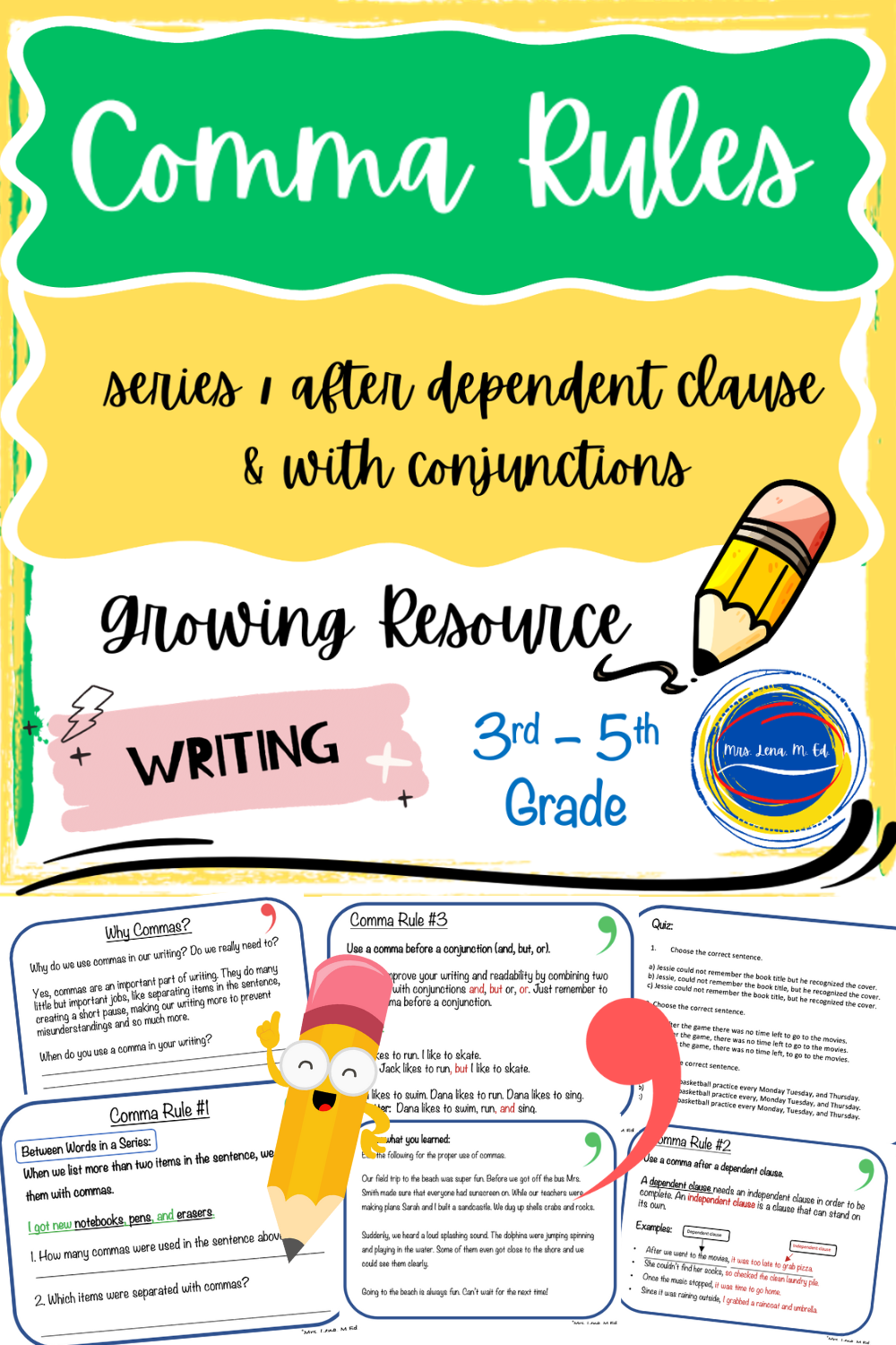 This resource includes:

3 Main Comma Rules - Series, Dependent Clause and Conjunctions
Between Words in Series Examples and Activities
The use of Commas Between Dependent and Independent Sentences - examples and practice
The Use of Commas Before Conjunctions
All three rules will help students not only learn how and when to use commas in their writing but be better writers and editors of their text and texts of others.
The Post Lesson Quiz & Answer Key(s) Included